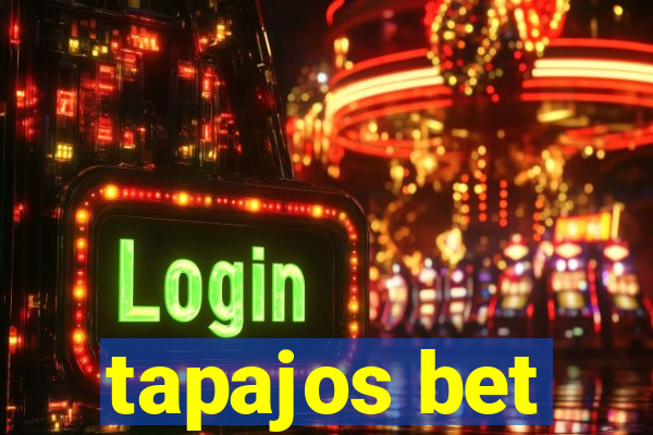 tapajos bet